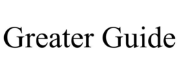 GREATER GUIDE trademark