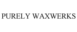 PURELY WAXWERKS trademark