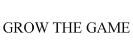 GROW THE GAME trademark