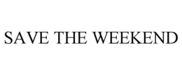 SAVE THE WEEKEND trademark