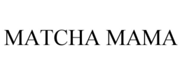 MATCHA MAMA trademark