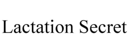 LACTATION SECRET trademark
