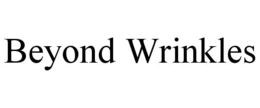 BEYOND WRINKLES trademark
