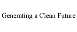 GENERATING A CLEAN FUTURE trademark