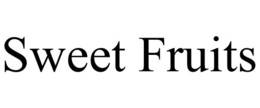 SWEET FRUITS trademark