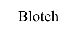 BLOTCH trademark