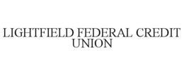LIGHTFIELD FEDERAL CREDIT UNION trademark