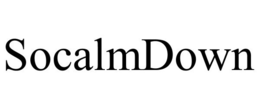 SOCALMDOWN trademark