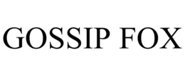 GOSSIP FOX trademark