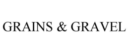 GRAINS & GRAVEL trademark
