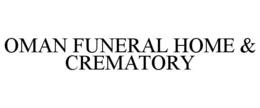 OMAN FUNERAL HOME & CREMATORY trademark