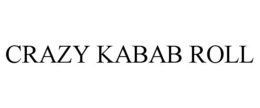 CRAZY KABAB ROLL trademark