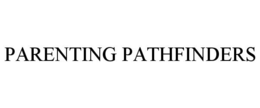 PARENTING PATHFINDERS trademark