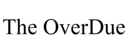 THE OVERDUE trademark