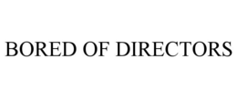 BORED OF DIRECTORS trademark