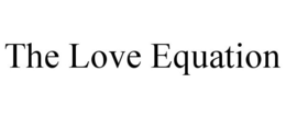 THE LOVE EQUATION trademark
