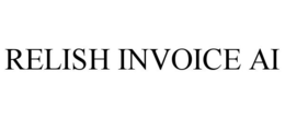 RELISH INVOICE AI trademark