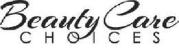 BEAUTY CARE CHOICES trademark
