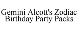 GEMINI ALCOTT'S ZODIAC BIRTHDAY PARTY PACKS trademark