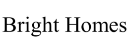 BRIGHT HOMES trademark
