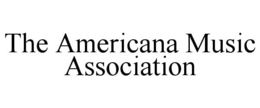 THE AMERICANA MUSIC ASSOCIATION trademark