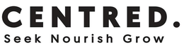 CENTRED . SEEK NOURISH GROW trademark