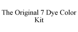 THE ORIGINAL 7 DYE COLOR KIT trademark