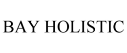 BAY HOLISTIC trademark