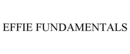 EFFIE FUNDAMENTALS trademark