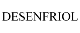 DESENFRIOL trademark