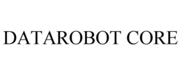 DATAROBOT CORE trademark