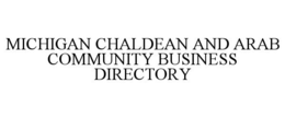 MICHIGAN CHALDEAN AND ARAB COMMUNITY BUSINESS DIRECTORY trademark