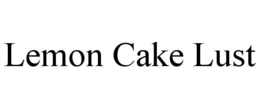 LEMON CAKE LUST trademark