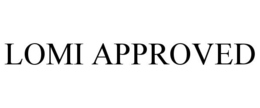 LOMI APPROVED trademark