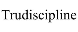 TRUDISCIPLINE trademark