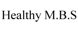 HEALTHY M.B.S trademark
