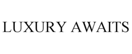 LUXURY AWAITS trademark