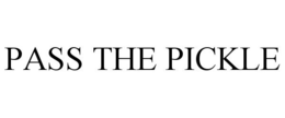 PASS THE PICKLE trademark
