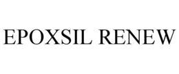 EPOXSIL RENEW trademark