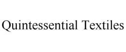 QUINTESSENTIAL TEXTILES trademark