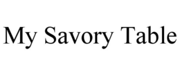 MY SAVORY TABLE trademark