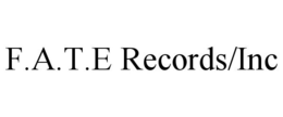 F.A.T.E RECORDS/INC trademark