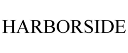 HARBORSIDE trademark
