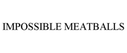 IMPOSSIBLE MEATBALLS trademark