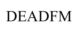 DEADFM trademark