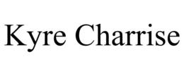 KYRE CHARRISE trademark