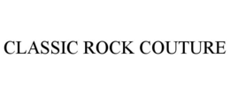 CLASSIC ROCK COUTURE trademark