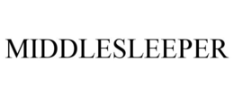 MIDDLESLEEPER trademark