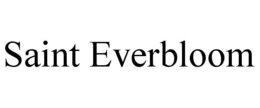 SAINT EVERBLOOM trademark
