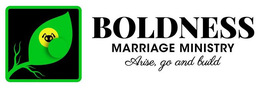BOLDNESS MARRIAGE MINISTRY ARISE, GO AND BUILD trademark